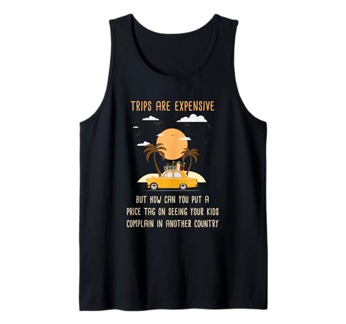 Kids Complaining in Another Country – Funny Travel Quote Tank Top von You Can Never Have Too Many Trips