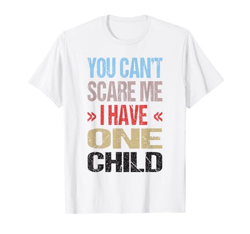 Ich Habe 1 Kind T-Shirt Ich Habe 1 Kind T-Shirt von You Can't Scare Me