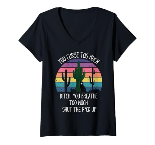 Damen Du fluchst zu viel B! Ich atme zu viel, Halt, Schwarze Katze. T-Shirt mit V-Ausschnitt von You Curse Too Much. Humor Funny Black Cat Outfit
