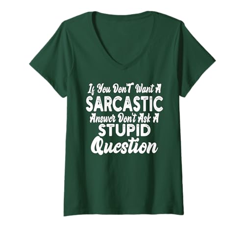 Damen You Dont Want Sarcastic Answer Funny Quote Humor Men Women T-Shirt mit V-Ausschnitt Damen You Dont Want Sarcastic Answer Funny Quote Humor Men Women T-Shirt mit V-Ausschnitt von You Dont Want Sarcastic Answer Funny Men Women