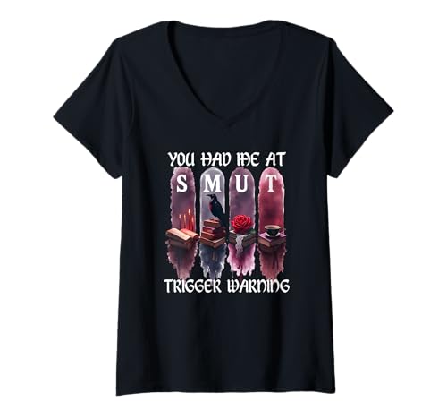 Damen You Had Me at Trigger Warning Dark Romance Merch Smutty Book T-Shirt mit V-Ausschnitt Damen You Had Me at Trigger Warning Dark Romance Merch Smutty Book T-Shirt mit V-Ausschnitt von You Had Me At Trigger Warning Shirt,Smutty Book