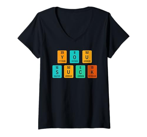 Damen You Suck Funny Chemie Periodensystem Science Elements Wortspiel T-Shirt mit V-Ausschnitt Damen You Suck Funny Chemie Periodensystem Science Elements Wortspiel T-Shirt mit V-Ausschnitt von You Suck Chemistry Periodic Table Science Sarcasm