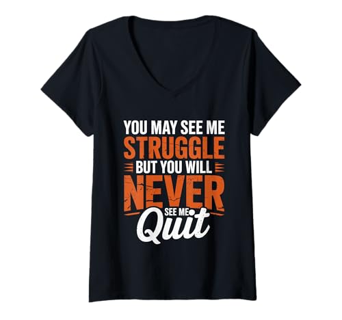 Damen You Will Never See Me Quit, Motivational Quote T-Shirt mit V-Ausschnitt Damen You Will Never See Me Quit, Motivational Quote T-Shirt mit V-Ausschnitt von You Will Never See Me Quit