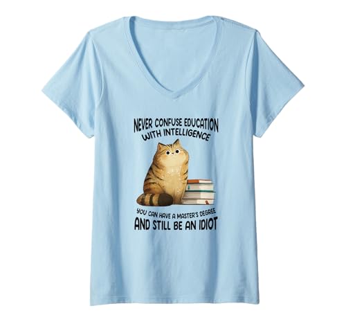Damen Verwechseln Sie Niemals Bildung mit Intelligenzkatze T-Shirt mit V-Ausschnitt Damen Verwechseln Sie Niemals Bildung mit Intelligenzkatze T-Shirt mit V-Ausschnitt von You can have master's degree and still be an idiot