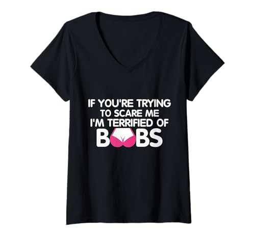 Damen Lustiges T-Shirt mit Aufschrift Terrified of Boobs T-Shirt mit V-Ausschnitt Damen Lustiges T-Shirt mit Aufschrift Terrified of Boobs T-Shirt mit V-Ausschnitt von You're Trying To Scare Me I'm Terrified Of Boobs