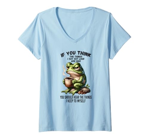 Damen Wenn du denkst, DASS die Dinge, die ich laut sage, böse Frosch sind T-Shirt mit V-Ausschnitt Damen Wenn du denkst, DASS die Dinge, die ich laut sage, böse Frosch sind T-Shirt mit V-Ausschnitt von You should hear the things I keep to myself Tee
