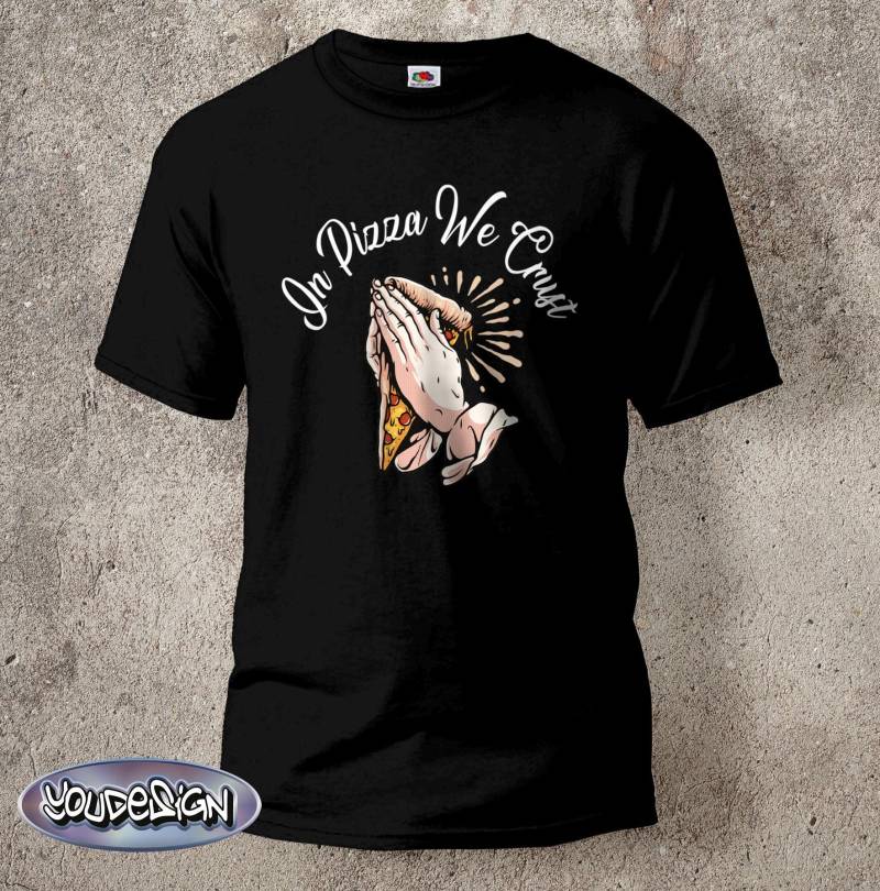 In Pizza We Crust Shirt Food Lover Pizza T-Shirt Pizzeria Italian Food In Pizza We Crust Shirt Food Lover Pizza T-Shirt Pizzeria Italian Food von YouDesign24