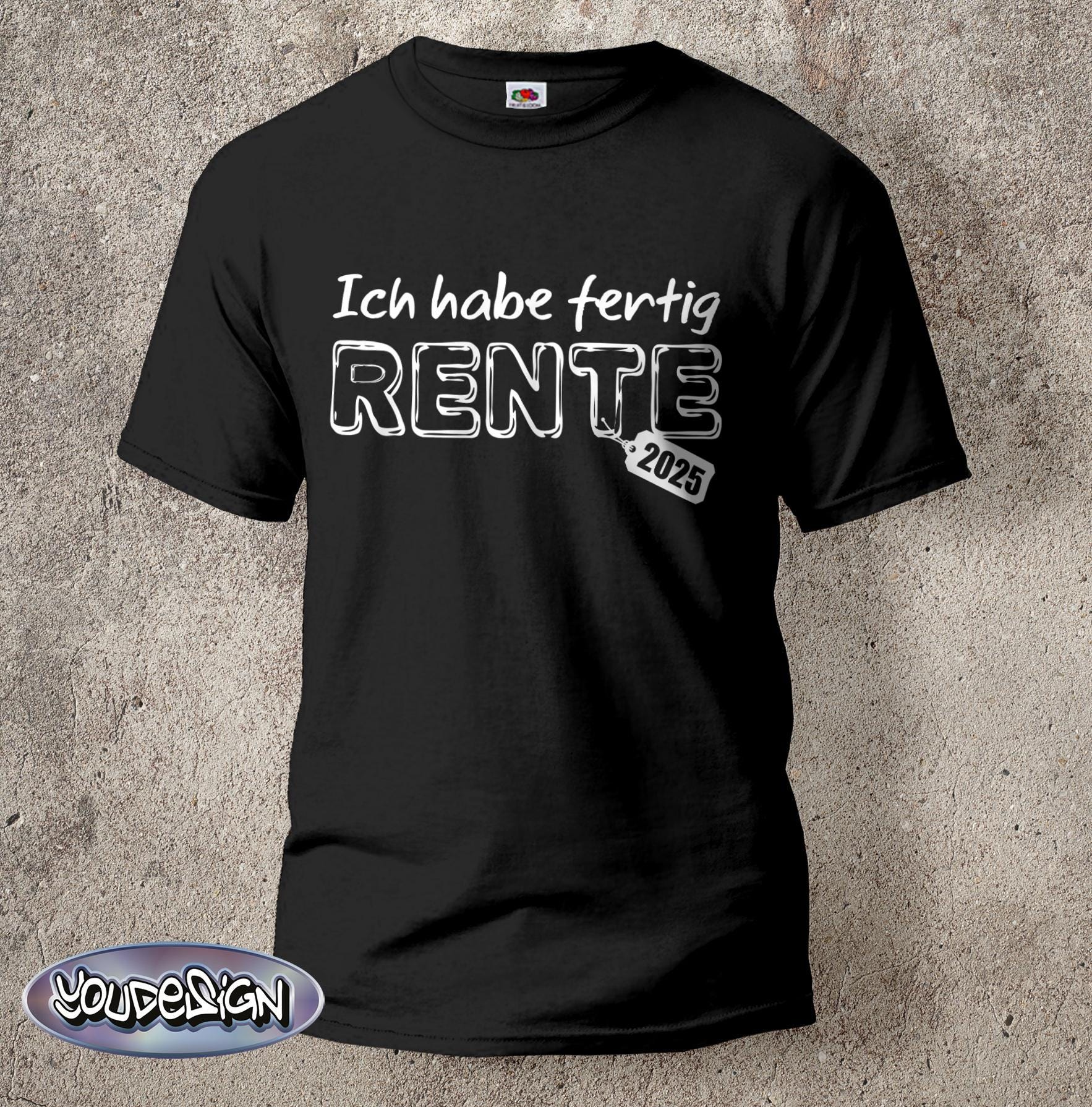 Rentner 2025 Shirt Ruhestand T-Shirt Rente 25 Arbeit Opa Legende Kult Ich Habe Fertig S-5xl von YouDesign24