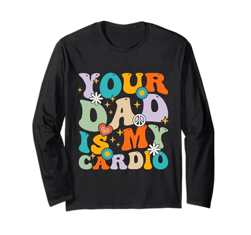 Your Dad Is My Cardio Funny Gym Father's Day Damen Herren Langarmshirt Your Dad Is My Cardio Funny Gym Father's Day Damen Herren Langarmshirt von Your Dad Is My Cardio Funny Saying