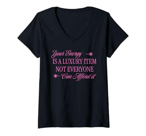 Damen Ihre Energie ist EIN Luxusartikel, den Sich Nicht jeder leisten kann T-Shirt mit V-Ausschnitt Damen Ihre Energie ist EIN Luxusartikel, den Sich Nicht jeder leisten kann T-Shirt mit V-Ausschnitt von Your energy is a luxury item self love quote
