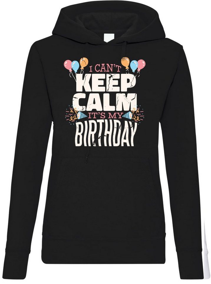 Youth Designz Kapuzenpullover I Cant Keep Calm, Its My Birthday" Damen Hoodie Pullover mit trendigem Frontprint" von Youth Designz