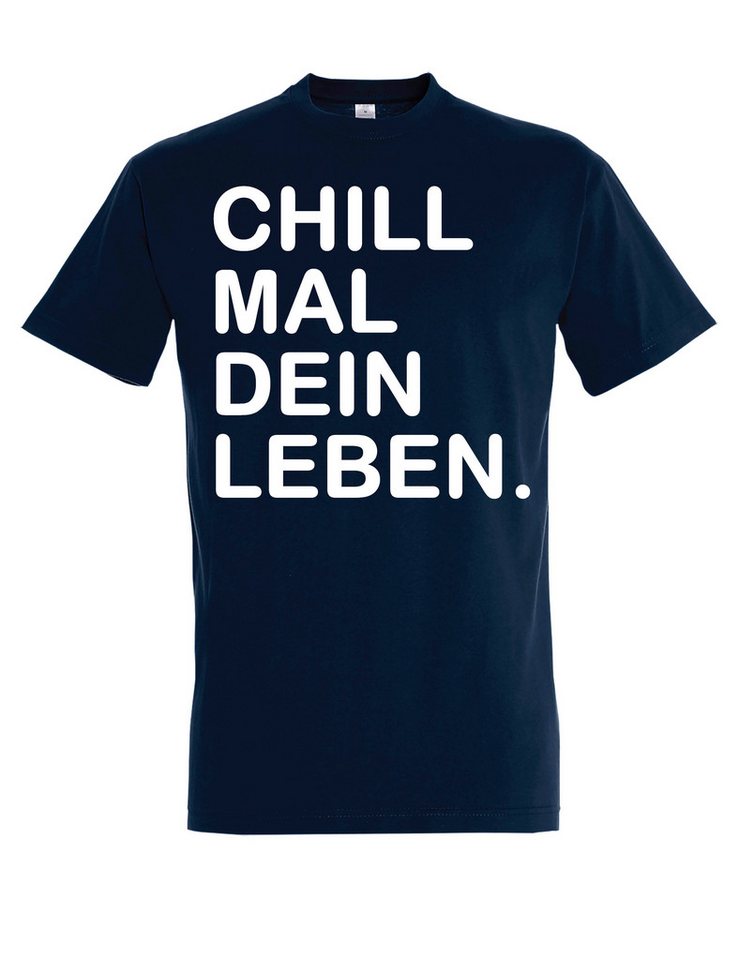 Youth Designz Print-Shirt Herren T-Shirt "Chill mal dein Leben" lustig Print Geschenk Statement mit witzigen Aufdruck für Männer von Youth Designz