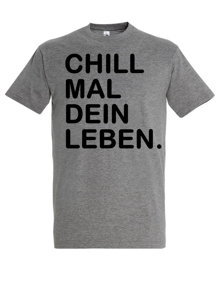 Youth Designz Print-Shirt Herren T-Shirt "Chill mal dein Leben" lustig Print Geschenk Statement mit witzigen Aufdruck für Männer von Youth Designz