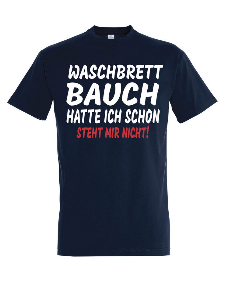 Youth Designz Print-Shirt "Waschbrettbauch hatte ich schon, steht mir nicht!" Herren T-Shirt mit lustigen Spruch für Männer von Youth Designz