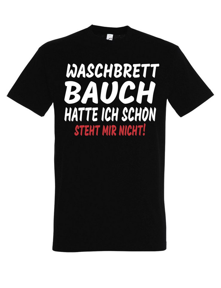 Youth Designz Print-Shirt "Waschbrettbauch hatte ich schon, steht mir nicht!" Herren T-Shirt mit lustigen Spruch für Männer von Youth Designz