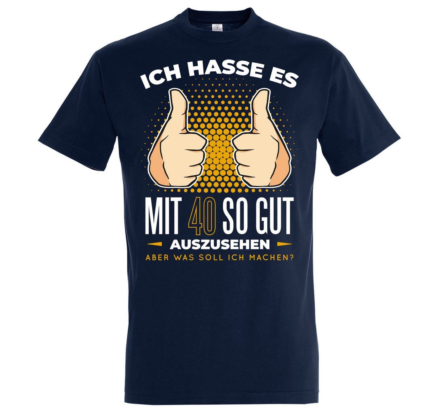 Youth Designz T-Shirt 40 Und Immer Noch Gutaussehend Herren Shirt mit lustigem Spruch Print von Youth Designz