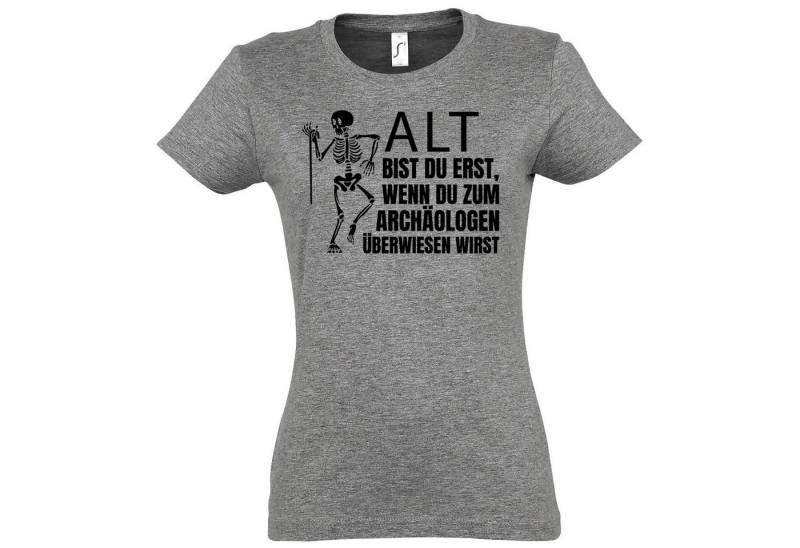 Youth Designz T-Shirt ALT BIST DU ERST BEIM ARCHÄOLOGEN Damen Shirt Mit modischem Print von Youth Designz