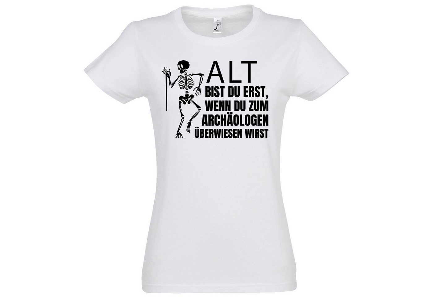 Youth Designz T-Shirt ALT BIST DU ERST BEIM ARCHÄOLOGEN Damen Shirt Mit modischem Print von Youth Designz