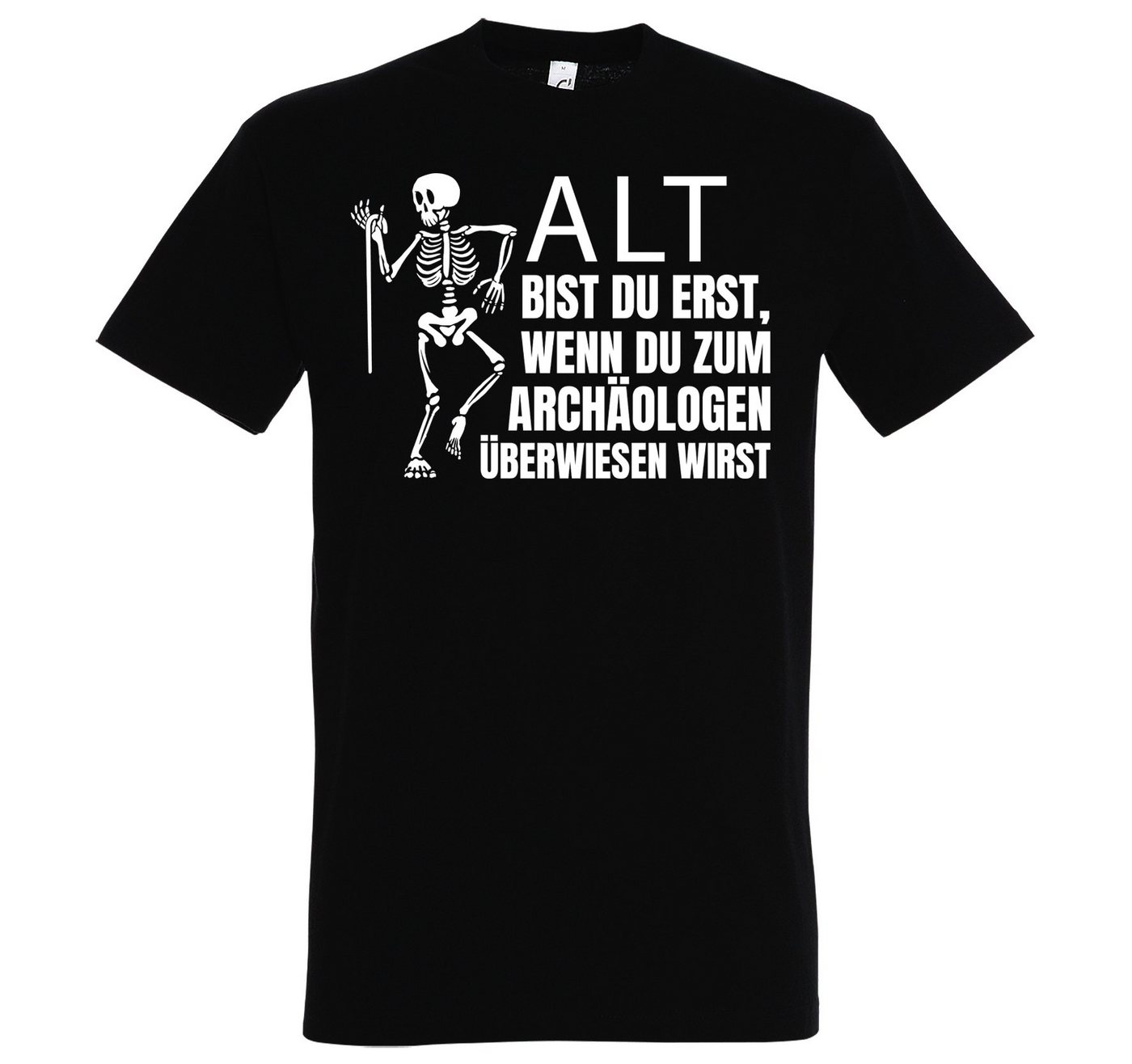 Youth Designz T-Shirt ALT BIST DU ERST BEIM ARCHÄOLOGEN Herren Shirt mit lustigem Spruch von Youth Designz