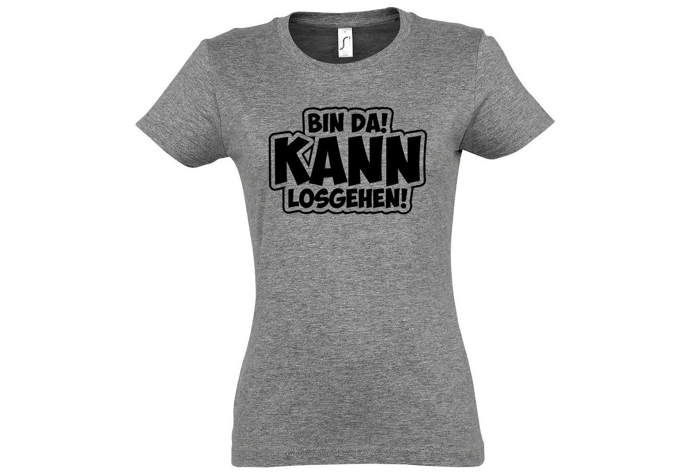 Youth Designz T-Shirt BIN DA! Kann Los Gehen! Damen Shirt mit Motivation Spruch Youth Designz T-Shirt BIN DA! Kann Los Gehen! Damen Shirt mit Motivation Spruch von Youth Designz