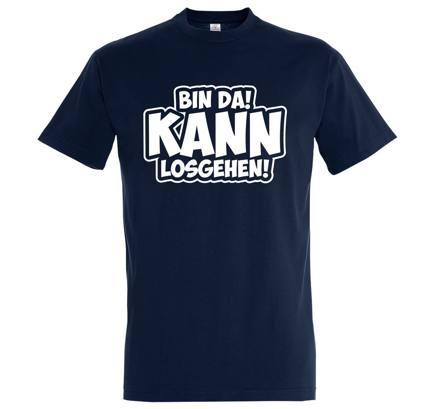 Youth Designz T-Shirt BIN DA! Kann Los Gehen! Herren Shirt mit Motivation Spruch von Youth Designz