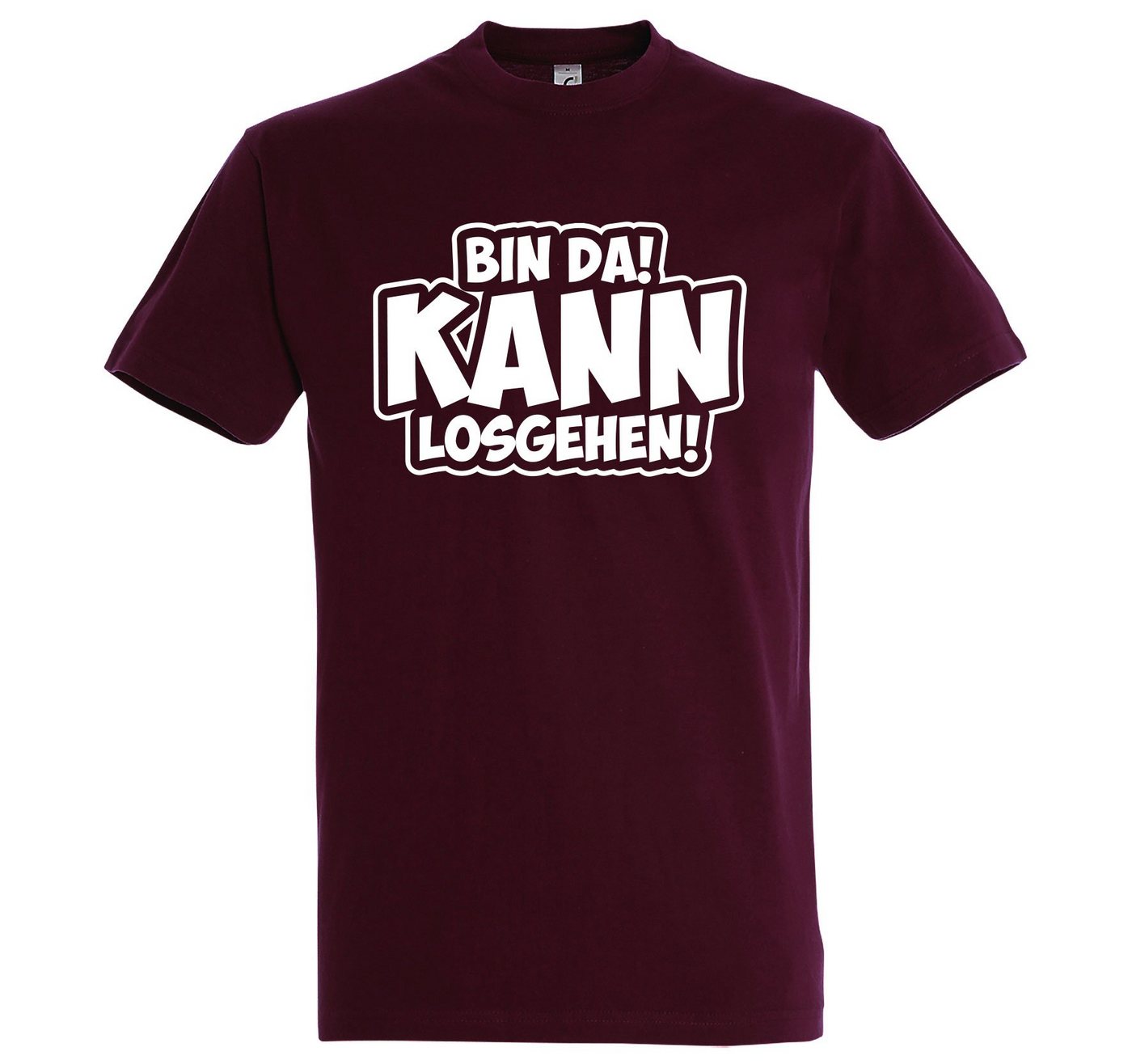 Youth Designz T-Shirt BIN DA! Kann Los Gehen! Herren Shirt mit Motivation Spruch von Youth Designz