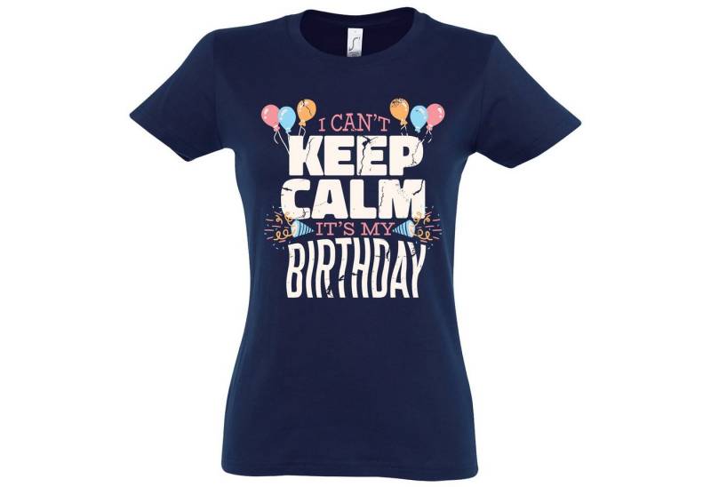 Youth Designz T-Shirt "I Cant Keep Calm, Its My Birthday" Damen Shirt mit trendigem Frontprint von Youth Designz
