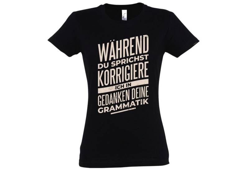 Youth Designz T-Shirt Ich Korrigiere Deine Grammatik Damen Shirt mit trendigem Frontprint von Youth Designz