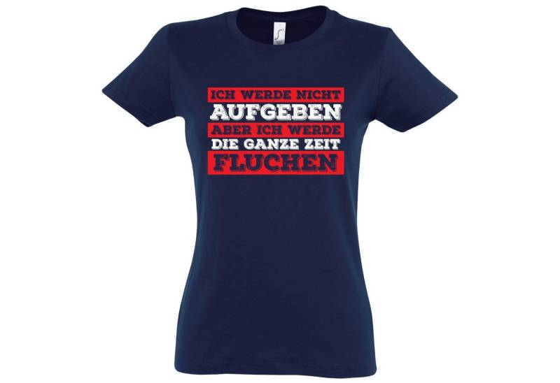 Youth Designz T-Shirt Ich werde nicht Aufgeben aber ich werde Fluchen Damen Shirt mit lustigem Spruch von Youth Designz