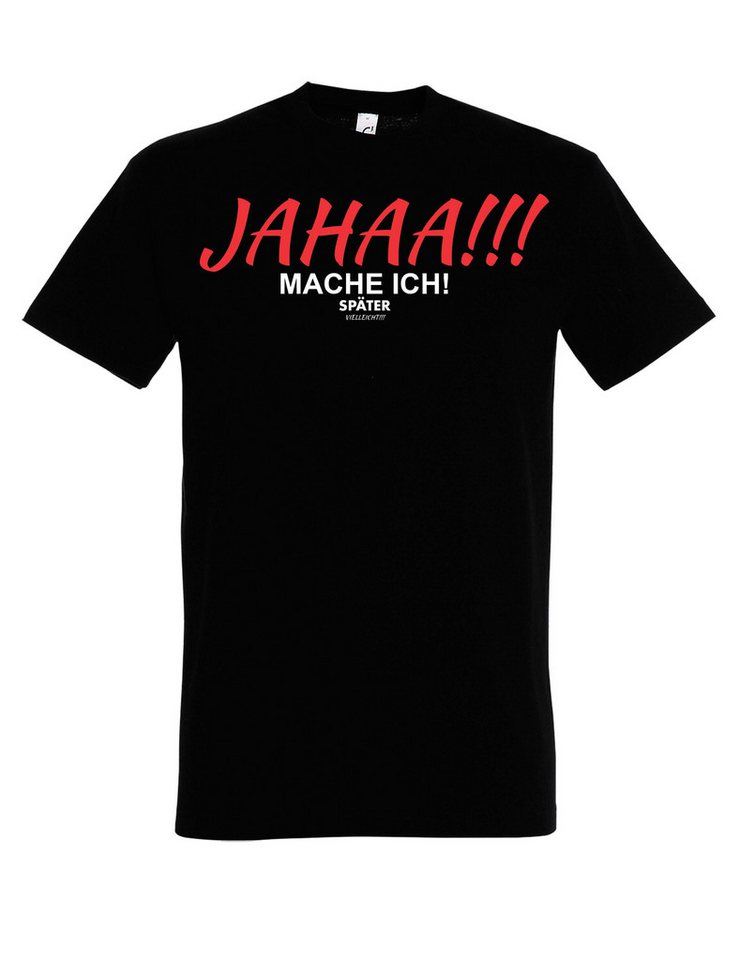 Youth Designz T-Shirt "JAHAA mache ich später" Herren T-Shirt witzig Fun Motiv Geschenk mit lustigem Frontprint von Youth Designz