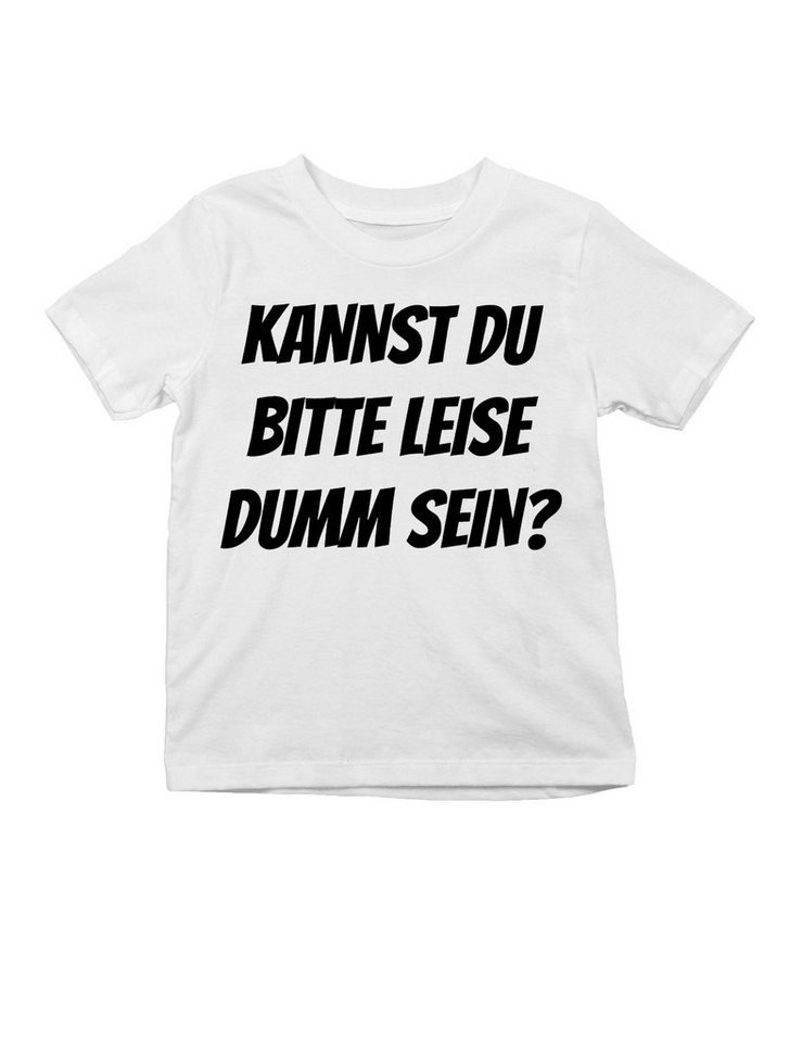 Youth Designz T-Shirt "KANNST DU BITTE LEISE DUMM SEIN?" Kinder T-Shirt mit Lustigen Print mit witzigen Aufdruck für Jungen und Mädchen von Youth Designz