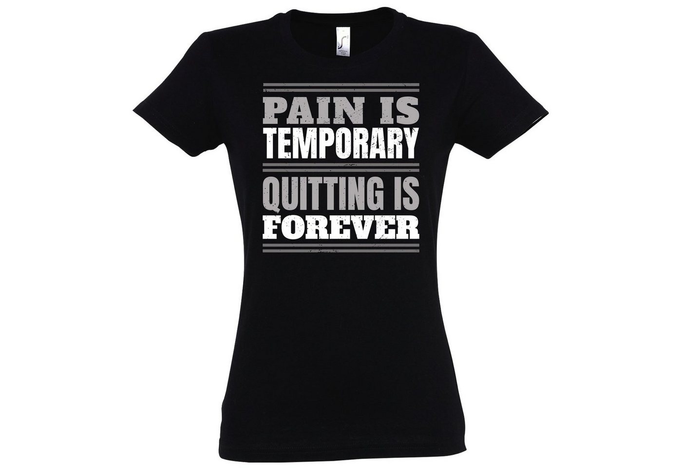 Youth Designz T-Shirt PAIN IS TEMPORARY, QUITTING IS FOREVER! Damen Shirt Mit modischem Print von Youth Designz