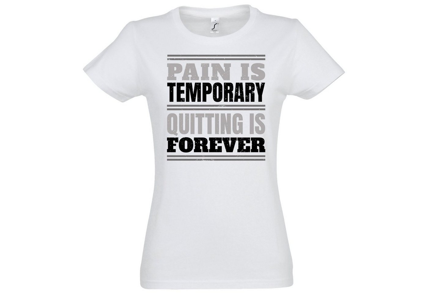 Youth Designz T-Shirt PAIN IS TEMPORARY, QUITTING IS FOREVER! Damen Shirt Mit modischem Print von Youth Designz