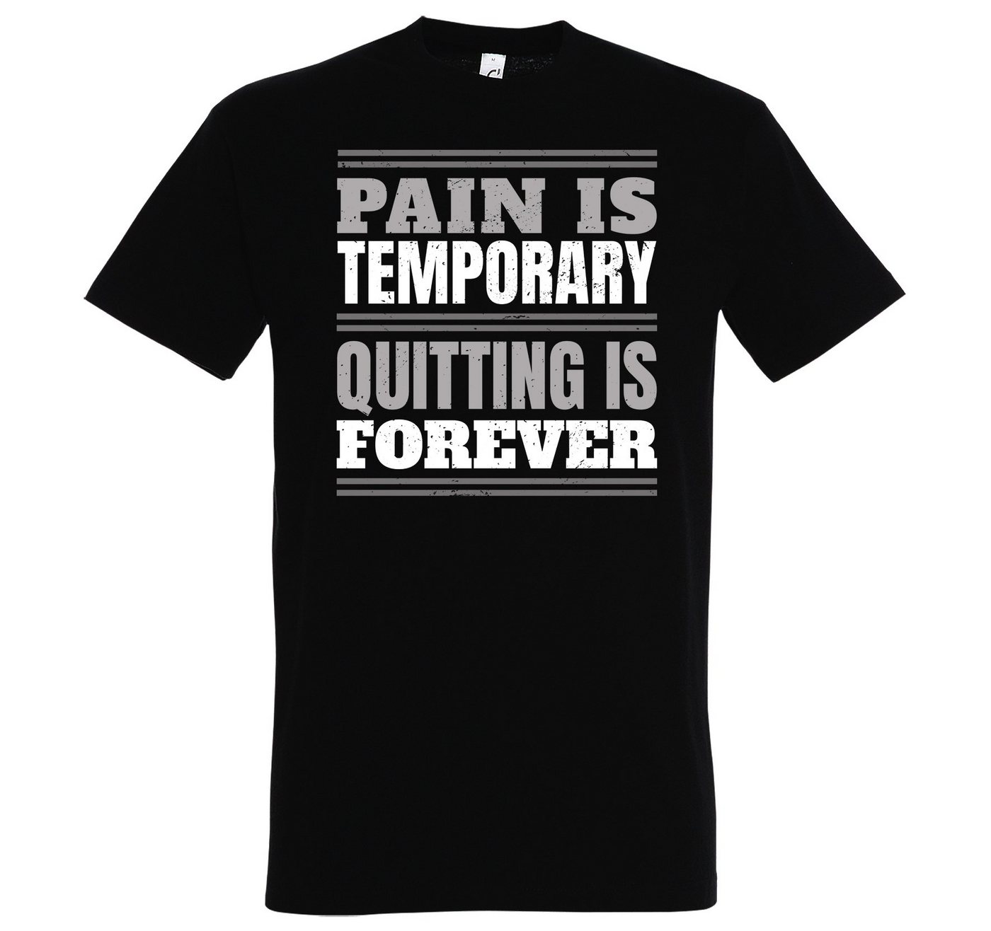 Youth Designz T-Shirt PAIN IS TEMPORARY, QUITTING IS FOREVER! Herren Shirt mit Trendigem Frontdruck von Youth Designz