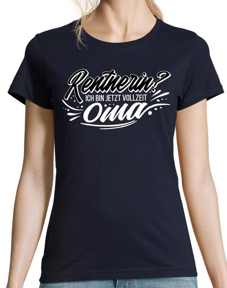 Youth Designz T-Shirt Rentnerin? Ich Bin Jetzt Vollzeitoma Damen Shirt Mit modischem Print von Youth Designz