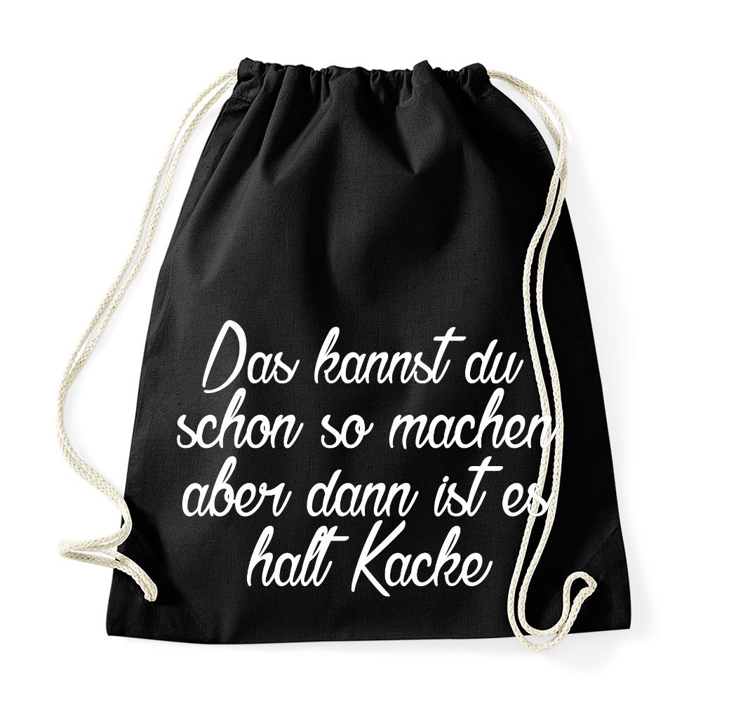 Youth Designz Turnbeutel Dann Ist Es Halt Kacke" Baumwoll Tasche Turnbeutel, mit lustigem Print" von Youth Designz