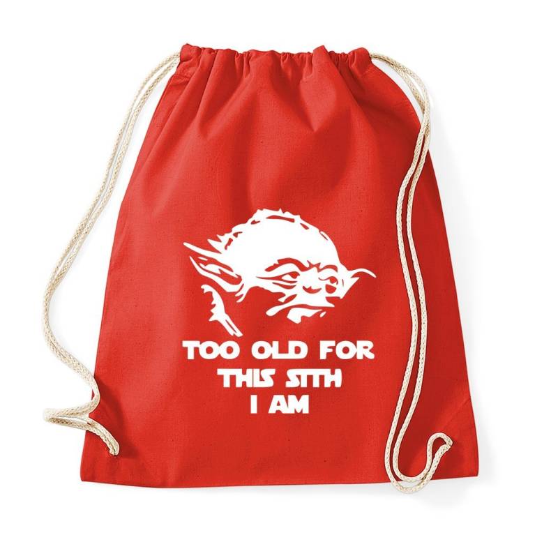Youth Designz Turnbeutel Too Old For This Sith Baumwoll Tasche Turnbeutel, mit modischem Print von Youth Designz