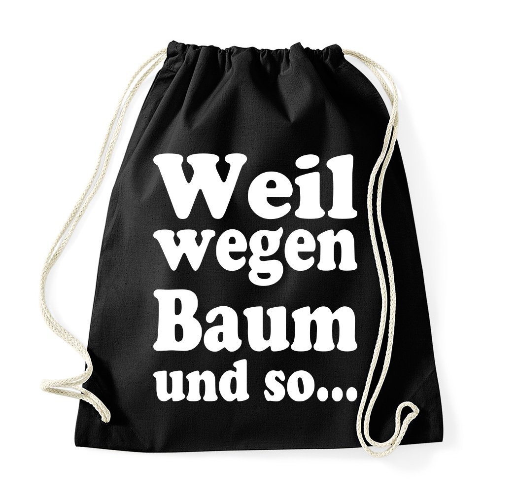 Youth Designz Turnbeutel Weil Wegen Baum Und So" Baumwoll Tasche Turnbeutel, mit lustigem Aufdruck" von Youth Designz