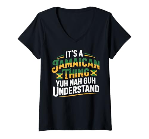 Damen It's a Jamaican Thing Yuh Nah Guh Understand Jamaica Flag T-Shirt mit V-Ausschnitt Damen It's a Jamaican Thing Yuh Nah Guh Understand Jamaica Flag T-Shirt mit V-Ausschnitt von Yuh Nah Guh Understand Its a Jamaican Thing Funny