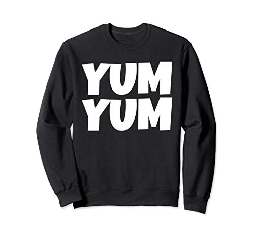 Yum Yum Foodie für Damen Herren Lustiges Hemd Geschenk Sweatshirt von Yum Yum Foodie Damen Herren Lustiges Lustig Gabe