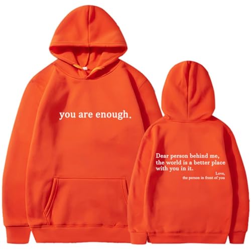 Damen Dear Person Behind Me Hoodie You are Enough Prints Hoodie Casual Langarm Sweatshirt, Orange A-1, XL von ZCXCsfp