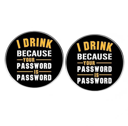 2 runde Anstecknadeln mit englischer Aufschrift "I Drink Because Your Password is Password", lustige englische Anstecknadeln, für Herren und Damen, Metalllegierung von ZENRUIMING