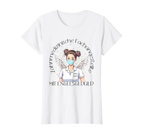 Damen Zahnarzthelferin Zahnmedizinische Fachangestellte T-Shirt Damen Zahnarzthelferin Zahnmedizinische Fachangestellte T-Shirt von ZFA Zahnmedizinische Fachangestellte mit Flügeln