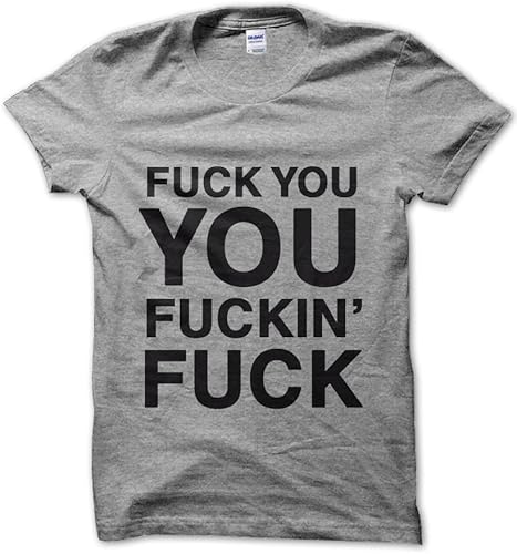 Fuck You You Fuckin Fuck T-Shirt(X-Large) von ZHAO41XIONG
