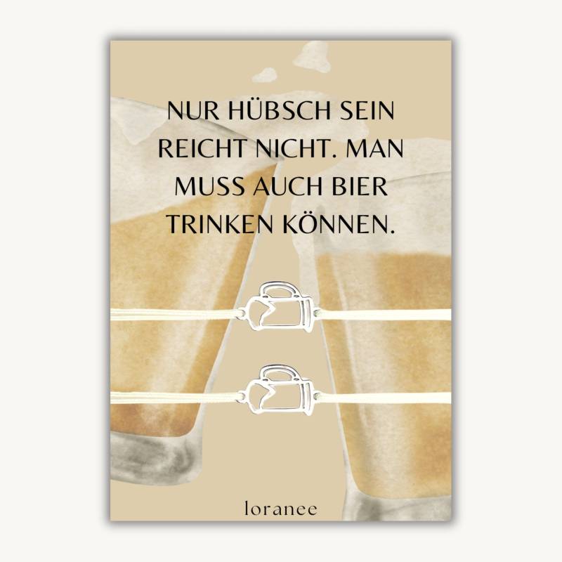Nur Hübsch Sein Reicht Nicht. Man Muss Auch Bier Trinken Können. | Beer Bracelets von ZOLATHEBRAND