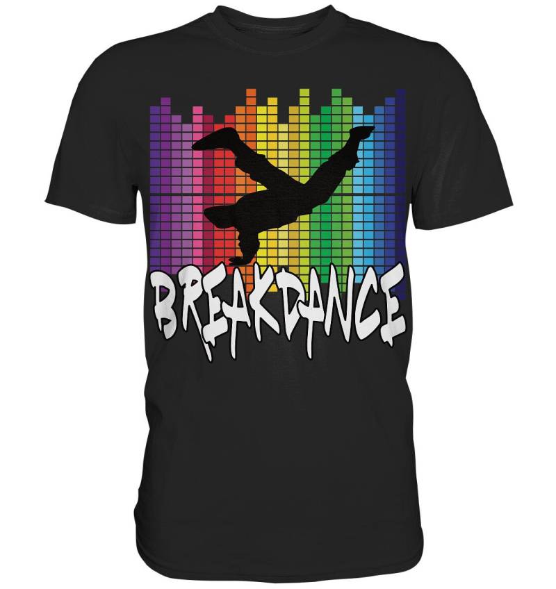 Breakdance Breakdancer Hip Hop Dancer Breakdancing B-Boy - Premium Shirt Breakdance Breakdancer Hip Hop Dancer Breakdancing B-Boy - Premium Shirt von ZSCommerce