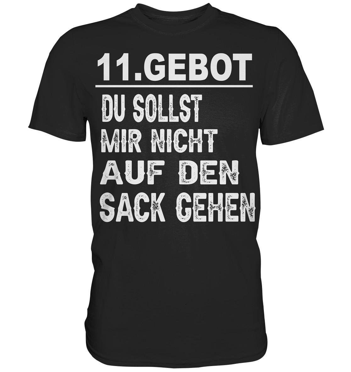 Lustiges Shirt „11. Gebot - Nicht Auf Den Sack Gehen" Humor Premium Lustiges Shirt „11. Gebot - Nicht Auf Den Sack Gehen" Humor Premium von ZSCommerce