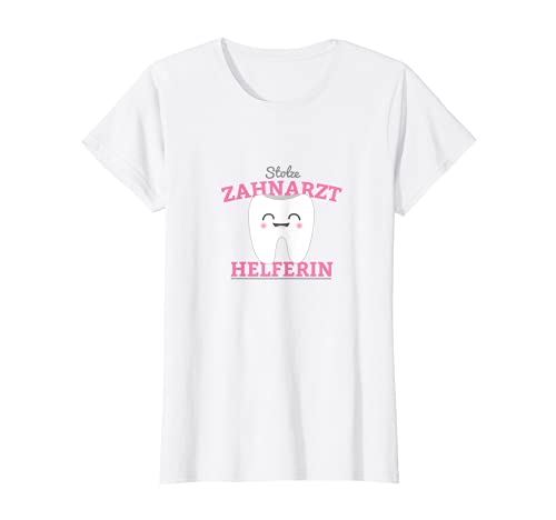 Damen Stolze Zahnarzthelferin | Zahnarzt Helferin T-Shirt Damen Stolze Zahnarzthelferin | Zahnarzt Helferin T-Shirt von Zahnarzt-Helferin - Stolz auf den Job