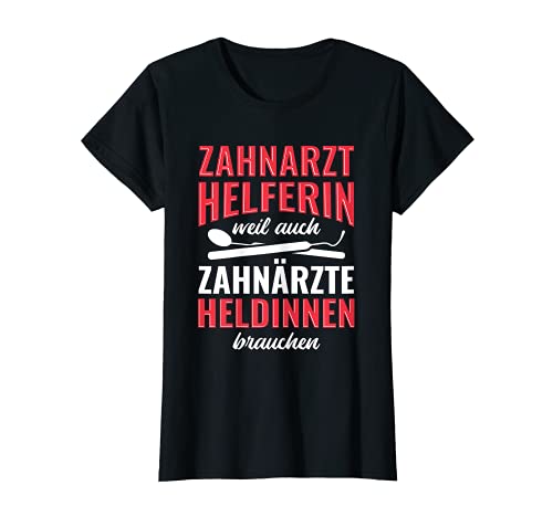Damen Zahnarzt Helferin Heldin Der Zahnärzte Zahnarzthelferin T-Shirt Damen Zahnarzt Helferin Heldin Der Zahnärzte Zahnarzthelferin T-Shirt von Zahnarzt Zahnpraxis Zahnarzthelferin