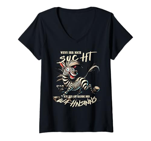 Damen Verrücktes Zebra Wenn Ihr Mich sucht Wahnsinn T-Shirt mit V-Ausschnitt Damen Verrücktes Zebra Wenn Ihr Mich sucht Wahnsinn T-Shirt mit V-Ausschnitt von Zebra Humor Comic Design